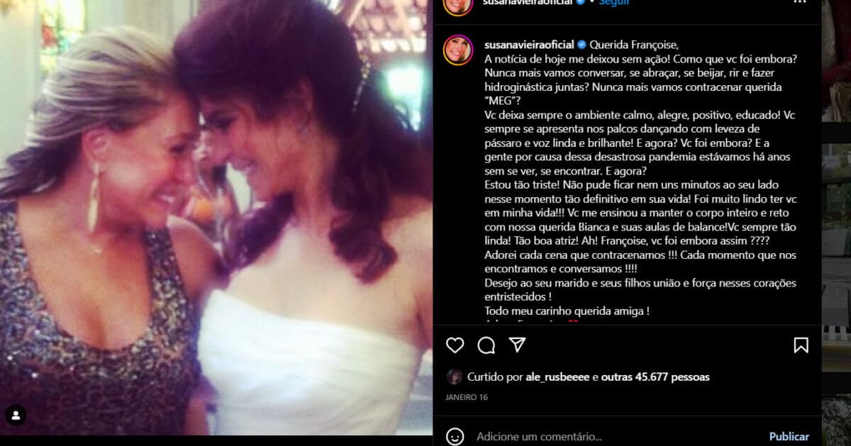 Desabafo de Susana Vieira sobre a morte de Françoise Forton (Foto Reprodução/Instagram)